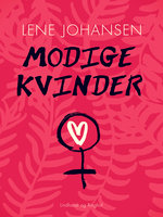 Modige kvinder - Lene Johansen