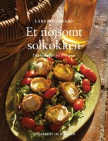 Et nøjsomt solkøkken - 150 opskrifter fra Provence - Lars Boesgaard