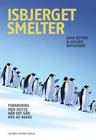Isbjerget smelter - John Kotter, Holger Rathgeber