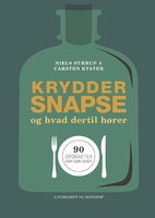 Kryddersnapse og hvad dertil hører - Niels Stærup, Carsten Kyster