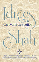 Caravana de sueños - Idries Shah