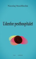 Udenfor pesthospitalet - Nicolaj Stochholm