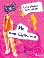 Loves Me/Loves Me Not 4 - Me and Christian - Line Kyed Knudsen