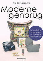 Moderne genbrug: Sy nemt dine egne tasker og tilbehør af nyt og brug - Tina Benfeldt Levring