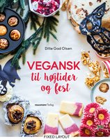 Vegansk til højtider og fest - Ditte Gad Olsen