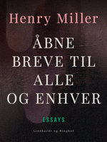 Åbne breve til alle og enhver - Henry Miller