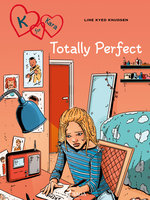 K for Kara 16 - Totally Perfect - Line Kyed Knudsen