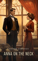 Anna On The Neck - Anton Chekhov