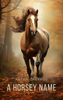 A Horsey Name - Anton Chekhov