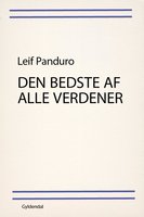 Den bedste af alle verdener: Noveller i udvalg - Leif Panduro