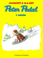 Peter Pedal i sneen - H.a. Rey, Margret Rey, H. A. Rey