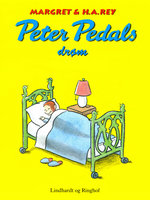 Peter Pedals drøm - Margret Rey, H. A. Rey, H.a. Rey