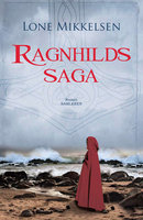 Ragnhilds saga - Lone Mikkelsen