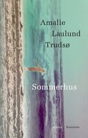 Sommerhus - Amalie Laulund Trudsø