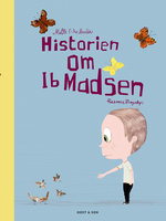 Historien om Ib Madsen - Mette Eike Neerlin