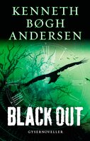 Black out: En rejse gennem natten 3/Gysernoveller - Kenneth Bøgh Andersen