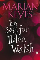 En sag for Helen Walsh - Marian Keyes