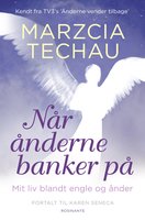 Når ånderne banker på - Marzcia Techau, Karen Seneca