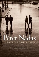 Parallelle historier 2: I nattens mørke dyb - Péter Nádas