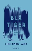 Blå tiger - Line-Maria Lång