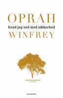 Hvad jeg ved med sikkerhed - Oprah Winfrey
