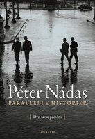 Parallelle historier 1: Den tavse provins - Péter Nádas