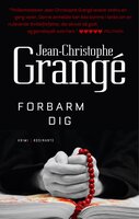 Forbarm dig - Jean-Christophe Grangé