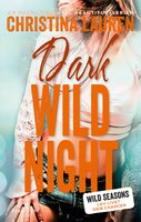 Dark Wild Night: Wild Seasons 3 - Christina Lauren