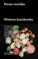 Prosas reunidas - Wislawa Szymborska