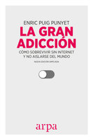 La gran adicción - Enric Puig Punyet