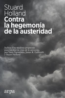 Contra la hegemonía de la austeridad - Stuart Holland