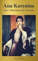 Ana Karenina - A to Z Classics, Liev N. Tolstói