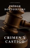 Crimen y castigo: Clásicos de la literatura - Fyodor Dostoyevsky, A to Z Classics