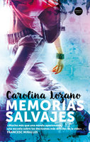 Memorias salvajes - Carolina Lozano
