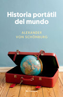 Historia portátil del mundo - Alexander von Schönburg