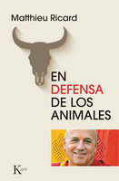 En defensa de los animales - Matthieu Ricard