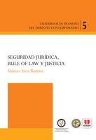 Seguridad jurídica, rule of law y justicia - Federico Arcos Ramirez
