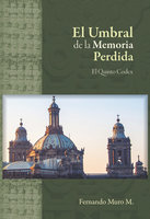 El Umbral de la Memoria Perdida: El Quinto Codex - Fernando Muro