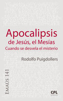 Apocalipsis de Jesús, el Mesías: Cuando se desvela el misterio - Rodolf Puigdollers Noblom