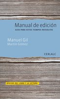 Manual de edición: Guía para estos tiempos revueltos - Manuel Gil, Martín Gómez