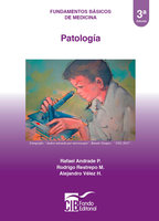 Patología: Fundamentos básicos de medicina (3ª edición) - Rafael Andrade P., Rodrigo Restrepo M., Alejandro Vélez H.