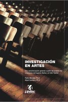 Investigación en artes: Una caracterización general a partir del análisis de creaciones de Eugenio Barba y el Odin Teatret - Pedro Morales, Adyel Quintero