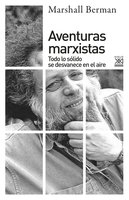 Aventuras Marxistas - Marshall Berman