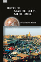 Historia del Marruecos moderno - Susan Gilson Miller