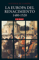La Europa del Renacimiento: 1480-1520 - J.R. Hale