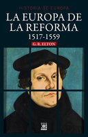 La Europa de la Reforma: 1517-1559 - G.R. Elton
