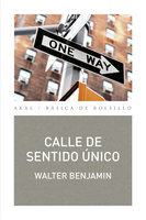 Calle de sentido único - Walter Benjamin