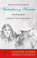 Valentina y Natalia: Novela epistolar - Ignacio Vera de Rada