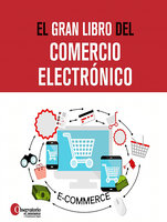 El gran libro del comercio electrónico - Observatorio eCommerce y Transformación Digital