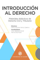 INTRODUCCIÓN AL DERECHO: Materiales didácticos de Derecho Civil y Tributario - Varios Autores